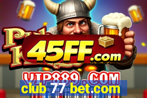 club 77 bet.com